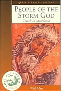 People of the Storm God: Travels in Macedonia (Paperback)