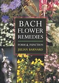 Bach Flower Remedies: Form and Function (Paperback)