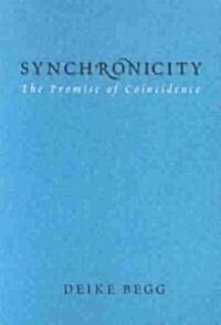 Synchronicity: The Promise of Coincidence (Paperback, Revised)