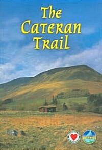 The Cateran Trail : A Circular Walk in the Heart of Scotland (Spiral Bound)