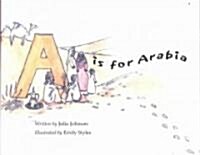 A Is For Arabia (Hardcover, Reprint)