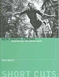 New Digital Cinema - Reinventing the Moving Image (Paperback)