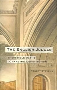 The English Judges : Their Role in the Changing Constitution (Paperback)