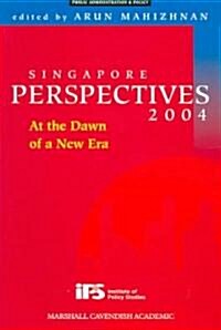 Singapore Perspectives 2004: At the Dawn of a New Era (Paperback)