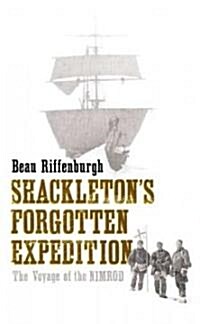 Shackletons Forgotten Expedition (Hardcover)