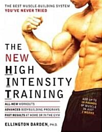 The New High Intensity Training: The Best Muscle-Building System Youve Never Tried (Paperback)
