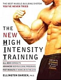 [중고] The New High Intensity Training: The Best Muscle-Building System Youve Never Tried (Paperback)