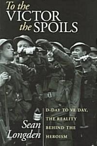To The Victor The Spoils (Hardcover)