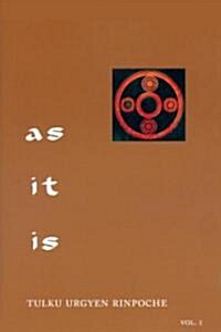 As It Is, Volume I: Essential Teachings from the Dzogchen Perspective (Paperback)