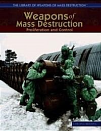 Weapons of Mass Destruction: Proliferation and Control (Library Binding)