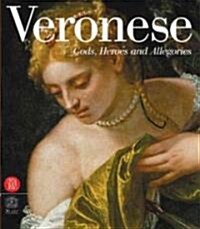 Veronese: Gods, Heroes, and Allegories (Hardcover)