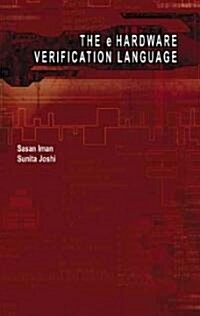The E Hardware Verification Language (Hardcover)