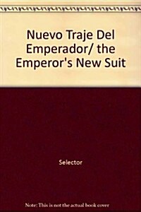 Nuevo Traje Del Emperador/ the Emperors New Suit (Hardcover)