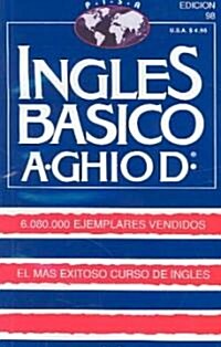 Ingles Basico-El Mas Exitoso Curso de Ingls: A. Ghiod (Paperback, 114)