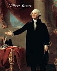 Gilbert Stuart (Hardcover)