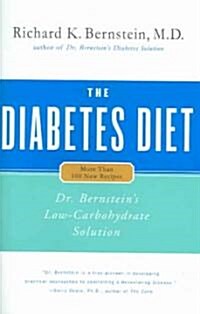 The Diabetes Diet: Dr. Bernsteins Low-Carbohydrate Solution (Hardcover)