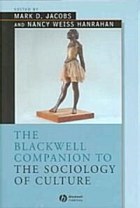 The Blackwell Companion to the Sociology of Culture (Hardcover)