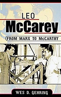 Leo McCarey: From Marx to McCarthy (Hardcover)