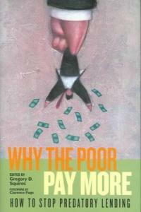 Why the poor pay more : how to stop predatory lending