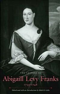 Letters of Abigaill Levy Franks, 1733-1748 (Revised) (Hardcover, Revised)