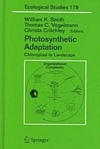 Photosynthetic Adaptation: Chloroplast to Landscape (Hardcover)