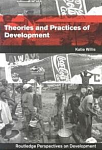 Theories And Practices Of Development (Paperback)