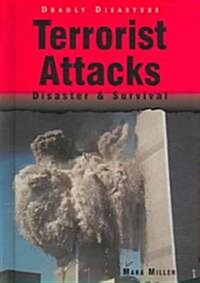 Terrorist Attacks: Disaster & Survival (Library Binding)