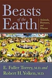 Beasts of the Earth: Animals, Humans, and Disease (Hardcover)