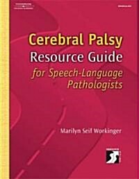 Cerebral Palsy Resource Guide for Speech-Language Pathologists (Paperback)