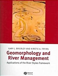 Geomorphology and River Management : Applications of the River Styles Framework (Paperback)