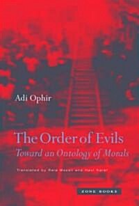 The Order of Evils: Toward an Ontology of Morals (Hardcover)