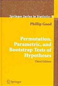 Permutation, Parametric, and Bootstrap Tests of Hypotheses (Hardcover, 3)