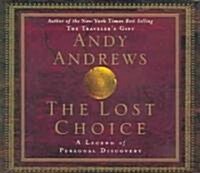 The Lost Choice: A Legend of Personal Discovery (Audio CD)