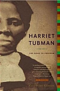 Harriet Tubman: The Road to Freedom (Paperback)