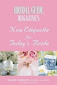 Bridal Guide Magazines New Etiquette for Todays Bride (Paperback)