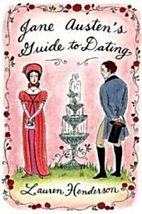 Jane Austens Guide To Dating (Paperback)