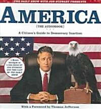 The Daily Show with Jon Stewart Presents America: A Citizens Guide to Democracy Inaction (Audio CD)