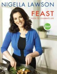 Feast : food that celebrates life 1st ed