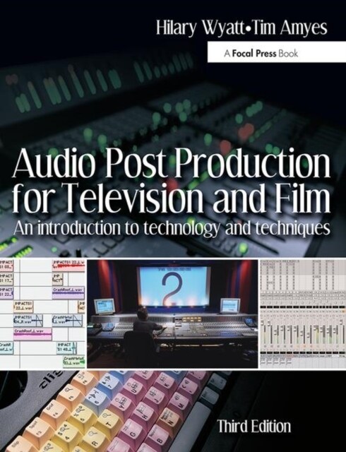 Audio Post Production for Television and Film : An introduction to technology and techniques (Paperback, 3 ed)