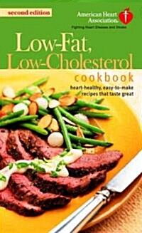The American Heart Association Low-Fat, Low-Cholesterol Cookbook: Delicious Recipes to Help Lower Your Cholesterol (Mass Market Paperback)
