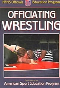 Officiating Wrestling (Paperback)