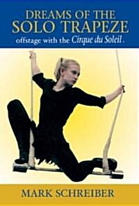 Dreams Of The Solo Trapeze (Hardcover)