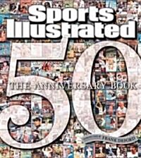 Sports Illustrated the 50th Anniversary Book: 1954-2004 (Hardcover)
