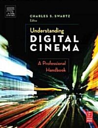 Understanding Digital Cinema : A Professional Handbook (Hardcover)