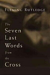 The Seven Last Words from the Cross (Paperback)