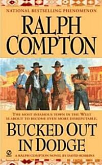 Bucked Out In Dodge (Paperback)