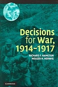 Decisions for War, 1914–1917 (Paperback)