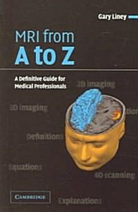 MRI from A to Z : A Definitive Guide for Medical Professionals (Paperback)
