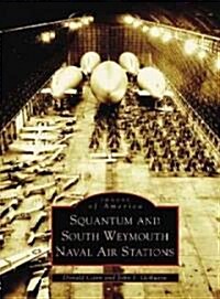 Squantum and South Weymouth Naval Air Stations (Paperback)