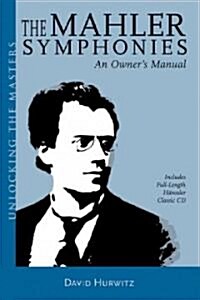 The Mahler Symphonies: An Owners Manual [With CD] (Paperback)